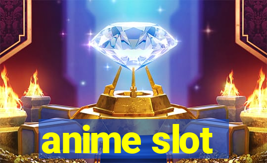 anime slot