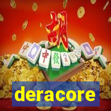 deracore