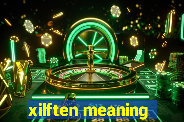 xilften meaning