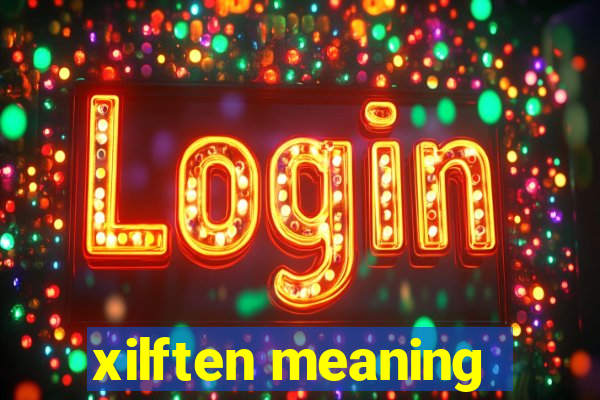 xilften meaning