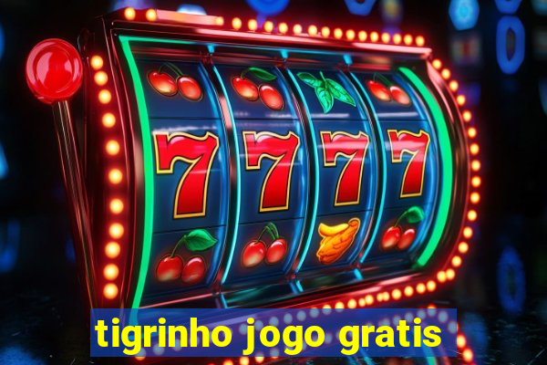 tigrinho jogo gratis