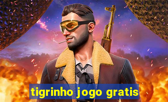 tigrinho jogo gratis