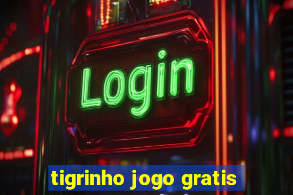 tigrinho jogo gratis