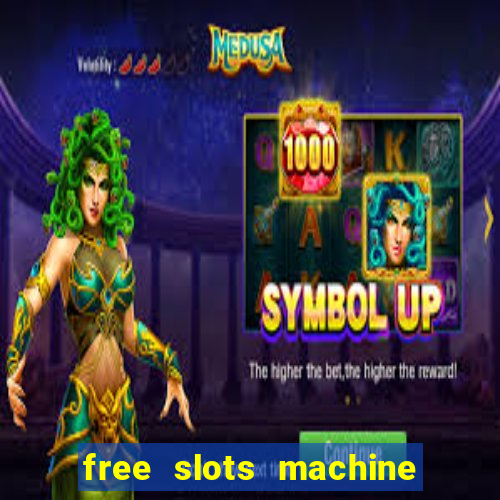 free slots machine to play