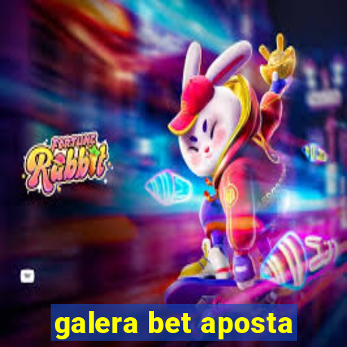 galera bet aposta