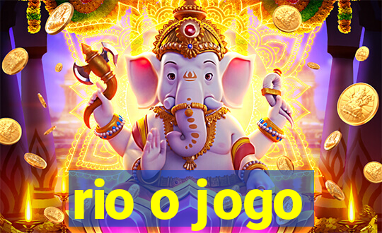 rio o jogo