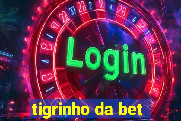 tigrinho da bet