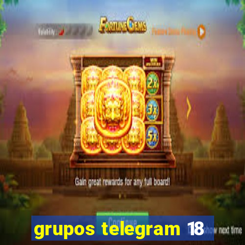 grupos telegram 18