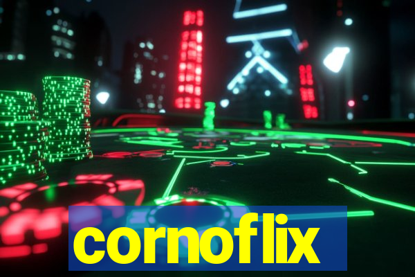 cornoflix