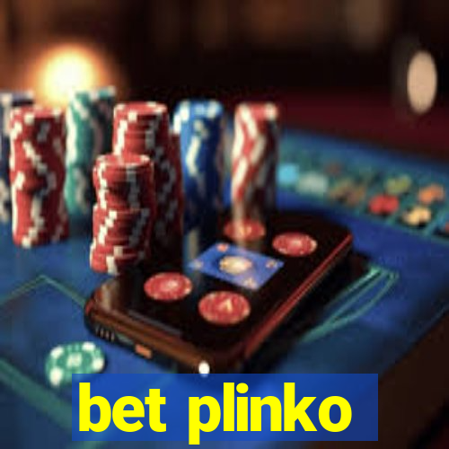 bet plinko