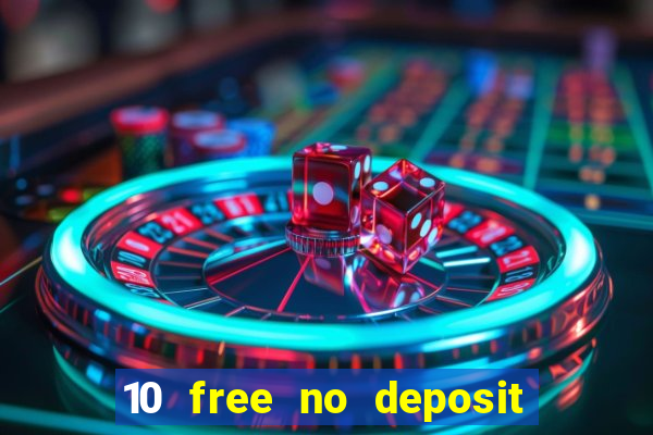 10 free no deposit casino uk 2020