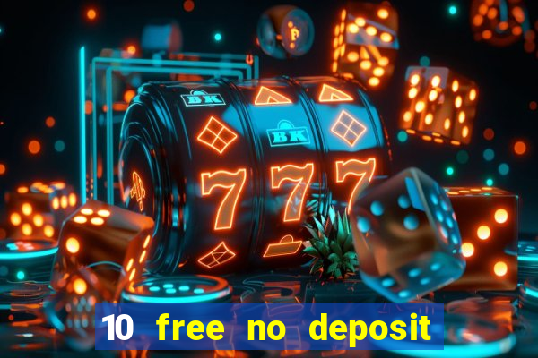 10 free no deposit casino uk 2020