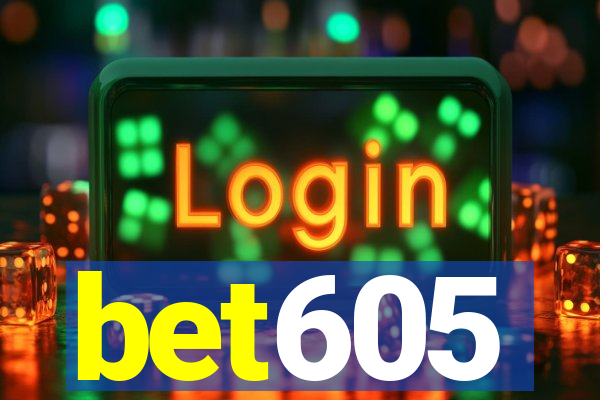 bet605