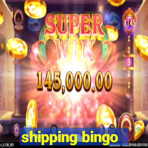 shipping bingo