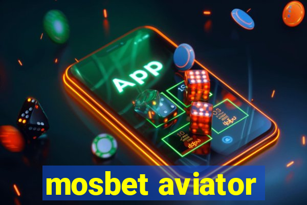 mosbet aviator