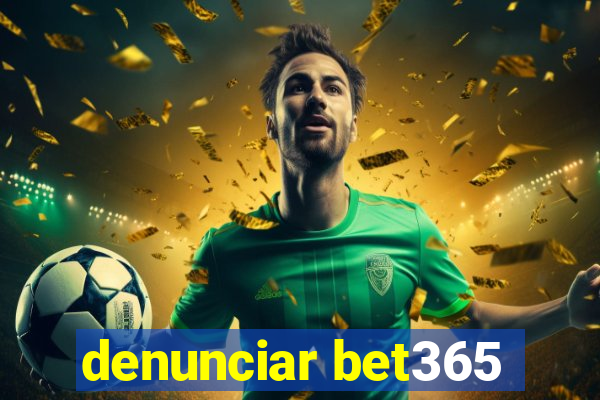 denunciar bet365