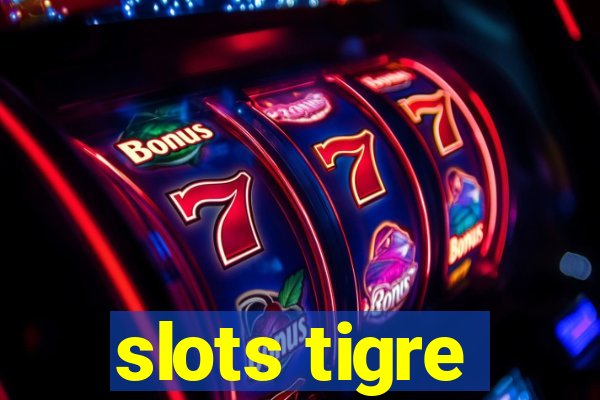 slots tigre