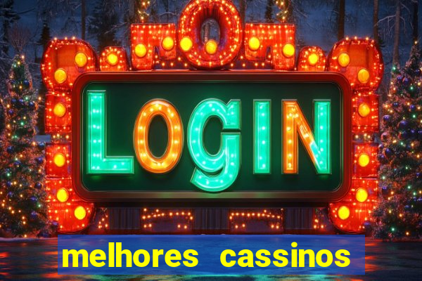 melhores cassinos para jogar