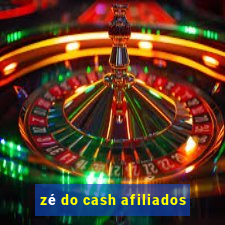 zé do cash afiliados