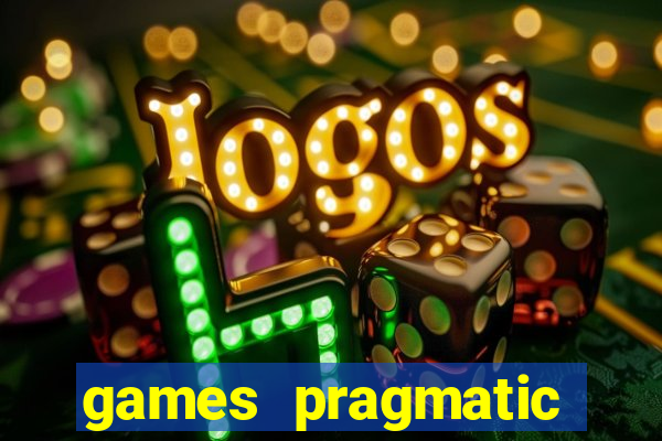 games pragmatic play slots