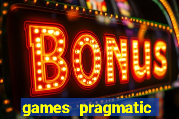 games pragmatic play slots