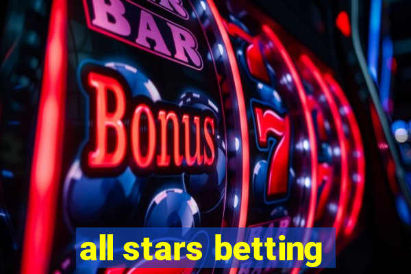 all stars betting