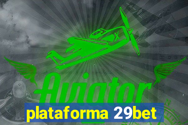 plataforma 29bet