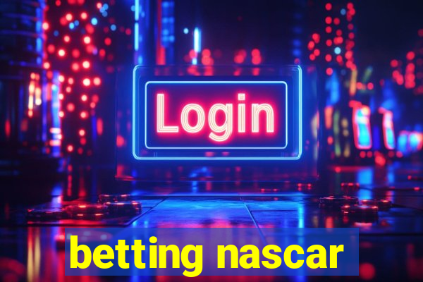 betting nascar