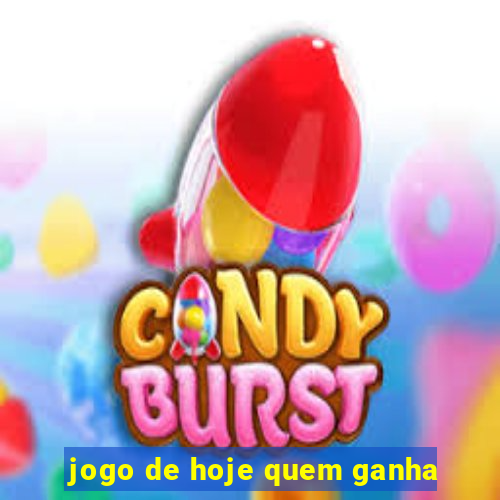 jogo de hoje quem ganha