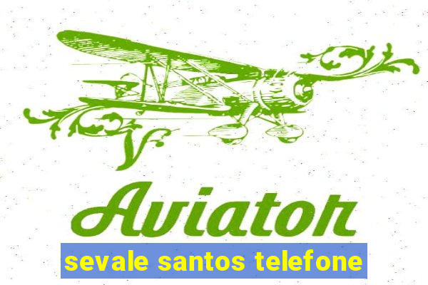 sevale santos telefone