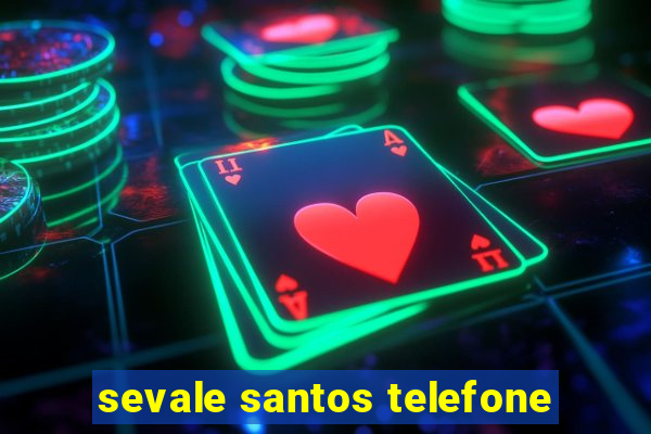 sevale santos telefone