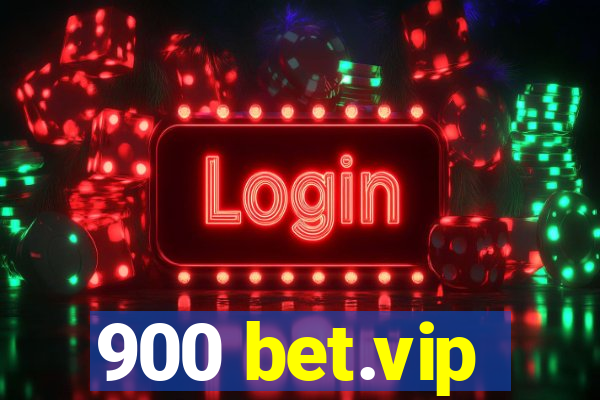 900 bet.vip