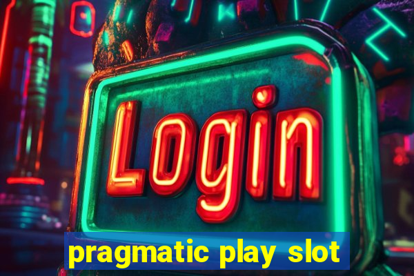 pragmatic play slot