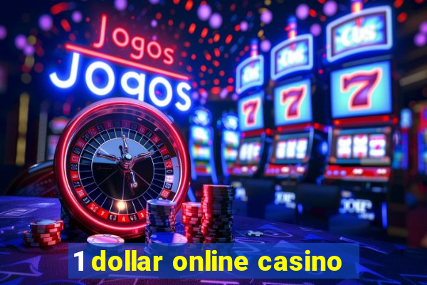 1 dollar online casino