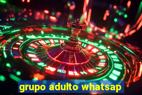 grupo adulto whatsap