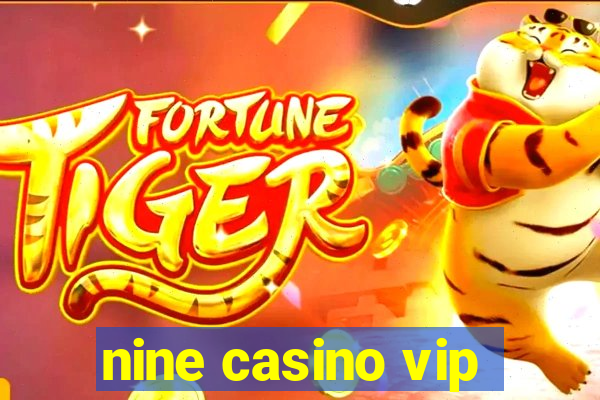 nine casino vip