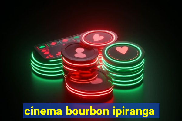 cinema bourbon ipiranga