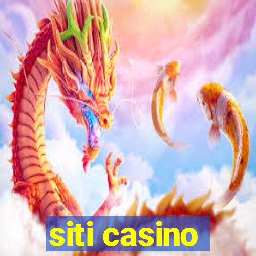 siti casino