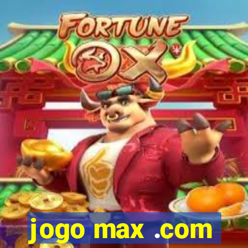 jogo max .com