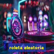 roleta aleatoria