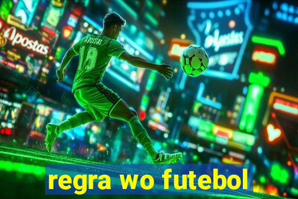 regra wo futebol