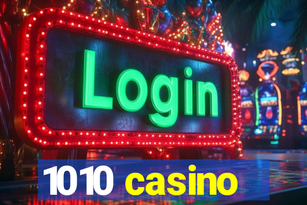 1010 casino