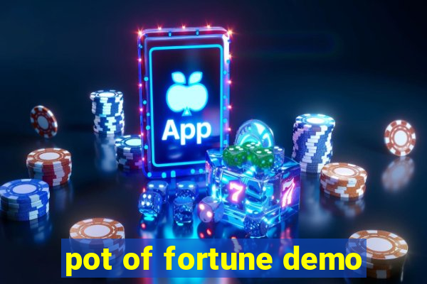 pot of fortune demo