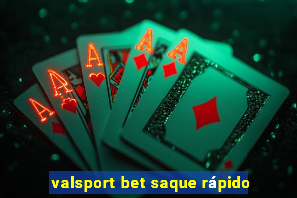 valsport bet saque rápido