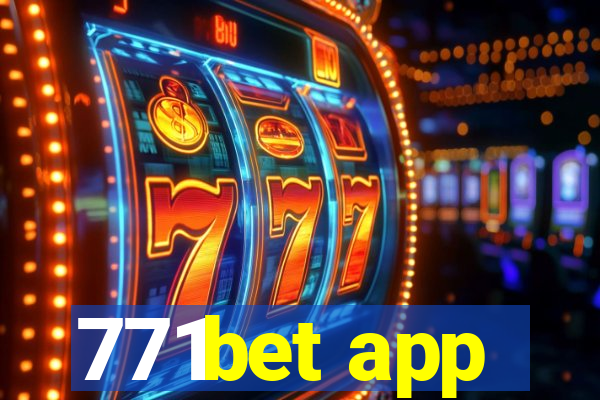 771bet app