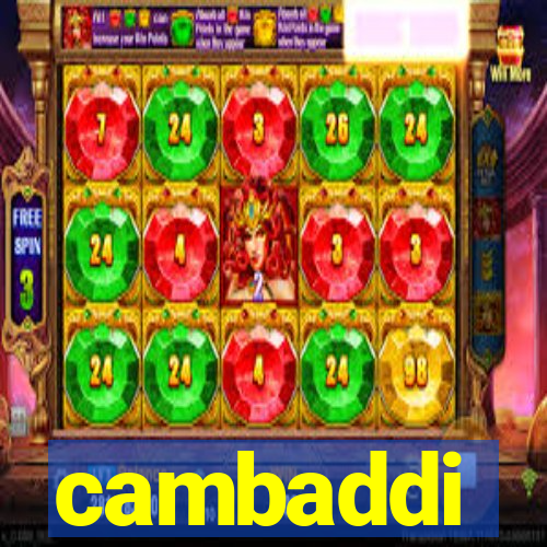 cambaddi