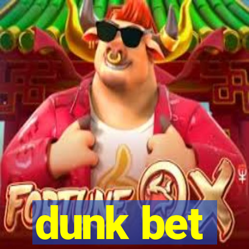 dunk bet