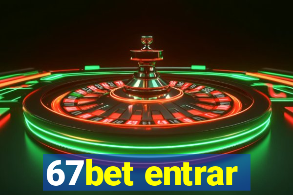 67bet entrar