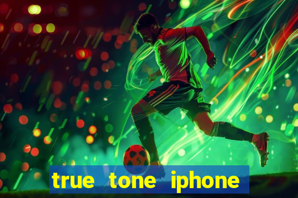 true tone iphone economiza energia