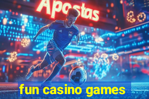 fun casino games